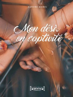 cover image of Mon désir en captivité